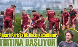 Trabzonspor Sezona Kritik Maçla Başlıyor! Papara Park’ta İlk Rakip Kocaelispor
