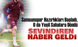 Trabzonspor’da Samsunspor Hazırlıkları Başladı, O da Sahalara Döndü