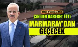 Çin'den Hareket Etti, Marmaray'dan Geçecek! Bakan Uraloğlu Açıkladı
