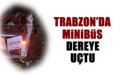 Trabzon'da Minibüs Dereye Uçtu! Yaralılar Var...