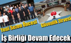 Trabzon’da Yeni Sezon Öncesi Güvenlik Zirvesi