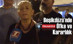 Beşikdüzü’nde Öfke ve Kararlılık: “Kadın C*n*y*tleri Artık Dursun”