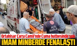 "Trabzon’da Cuma Hutbesinde Şok! İmam Minberde Fenalaştı"