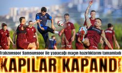 Trabzonspor Samsunspor ile yapacağı maçın hazırlıklarını tamamladı