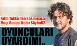 Fatih Tekke’den Kasımpaşa Maçı Öncesi Açıklamalar: “Onuachu Oynamak İstedi, Zubkov Hastalıktan Çıkıyor”