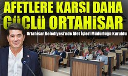 Ortahisar Belediyesi’nde Afet İşleri Müdürlüğü Kuruldu