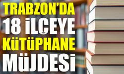 Trabzon’un 18 İlçesine 18 Kütüphane: Şehitlerin Adı Yeni Nesillerle Yaşayacak