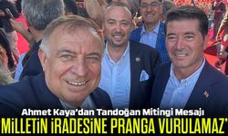Ahmet Kaya’dan Tandoğan Mitingi Mesajı: “Milletin İradesine Pranga Vurulamaz”