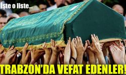 Trabzon’da Günlük Vefat Listesi Yayınlandı: Bugün Trabzon’da 9 kişi vefat etti!