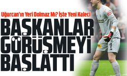 Trabzonspor, Uğurcan'ın yerine bakın kimi buldu? Başkanlar Görüşüyor