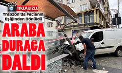Trabzon’da El Freni Unutulan Araç Durağa Daldı: Facia Kıl Payı Atlatıldı