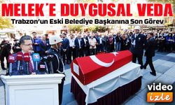 Eski Trabzon Belediye Başkanı Hasan Melek son yolculuğuna uğurlandı
