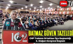 CHP Trabzon Ortahisar İlçe Başkanlığı 5. Olağan Kongresi Yoğun Katılımla Gerçekleşti