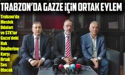 Trabzon’da Meslek Odaları ve STK’lar Gazze’deki Hak İhlallerine Karşı Ortak Ses Çıkaracak