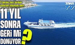 Trabzon-Soçi feribot seferleri 11 yıl aradan sonra yeniden başlıyor mu?