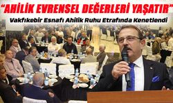 Vakfıkebir’de Ahilik Haftası Coşkusu: “Birlikte Başaracağız”