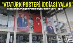 Trabzon Büyükşehir Belediyesi’nden açıklama: “Atatürk posteri asılmadı iddiası yalan”