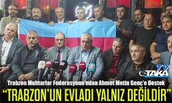 Trabzon Muhtarlar Federasyonu’ndan Ahmet Metin Genç’e Destek: “Trabzon’un Evladı Yalnız Değildir”