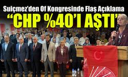 CHP Yüzde 40'ı Aştı! Suiçmez'den Of'ta Flaş Açıklama
