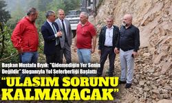 Başkan Mustafa Bıyık: "Gidemediğin Yer Senin Değildir" Sloganıyla Yol Seferberliği Başlattı