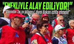 Emeklilerden Sert Tepki: "Utanmadan ‘Zar zor ödüyoruz’ diyen Bakan istifa etmeli!"