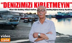 Rize’nin Balıkçı Köyü Kafes Balıkçılığına Karşı Direniyor