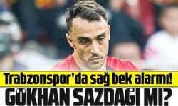 Trabzonspor’da sağ bek alarmı! Gökhan Sazdağı İçin Harekete Geçildi