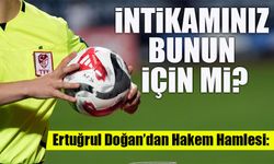 Ertuğrul Doğan’dan hakem hamlesi: Eski hakemlerden bağımsız heyet geliyor