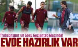 Trabzonspor’un Gözü Gaziantep Maçında!