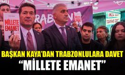 Millete Emanet Trabzon'da! Başkan Kaya'dan Davet