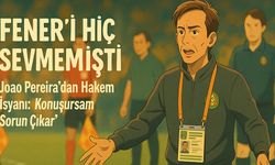 Joao Pereira’dan Hakem İsyanı: “Konuşursam Sorun Çıkar”