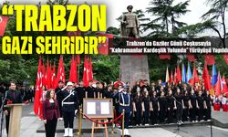 Trabzon’da Gaziler Günü Vali Aziz Yıldırım’ın Katılımıyla Anlamlı Etkinliklerle Kutlandı