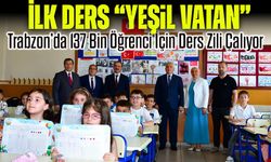 Trabzon’da 137 Bin Öğrenci İçin Ders Zili Çalıyor: İlk Ders “Yeşil Vatan”