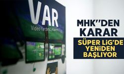 MHK’den Karar: AVAR 2 Uygulaması Süper Lig’de Yeniden Başlıyor