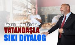 Başkan Bilgin Sahada! Vatandaşla Sıkı Diyalog