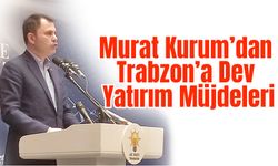 Murat Kurum’dan Trabzon’a Dev Yatırım Müjdeleri