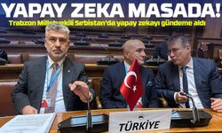 Trabzon Milletvekili Yılmaz Büyükaydın Sırbistan’da Yapay Zekayı Gündeme Taşıdı