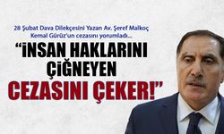 ‘İnsan Haklarını Kim Çiğnerse Cezasını Çeker!’ Malkoç'tan Güruz'a Ceza Açıklaması