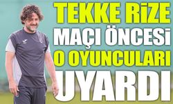 Fatih Tekke'den Rizespor Maçı Öncesi Rehavet Uyarısı