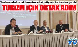 Trabzon’da konaklama tesisleri istişare toplantısı yapıldı