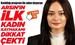Arsin’in İlk Kadın Kaymakamı Şule Demirtaş Sosyal ve Çevreci Kimliğiyle Dikkat Çekiyor