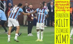 Galatasaray – Trabzonspor Derbisinin Kilit İsimleri Kim?