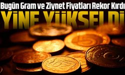 Altın Yatırımcısı Dikkat! Bugün Gram ve Ziynet Fiyatları Rekor Kırdı