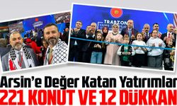Arsin’de Büyük Dönüşüm: Cumhurbaşkanı Erdoğan’dan 13,5 Milyarlık Yatırım, 221 Yeni Konut Tamamlandı