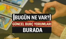 Bugün burç yorumları neler? Aşk hayatında hangi burçları sürprizler bekliyor?