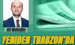 Ali Nuhoğlu Yeniden Trabzon Basın İlan Kurumu Bölge Müdürü Oldu