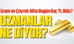 Altın Fiyatlarında Son Dakika: Gram ve Çeyrek Altın Bugün Kaç TL Oldu?