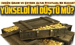 Altın yükseldi mi düştü mü? Bugün Gram ve Çeyrek Altın Fiyatları Ne Kadar?