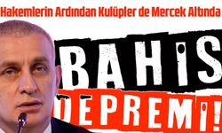 Futbolda Bahis Depremi! Hakemlerin Ardından Kulüpler de Mercek Altında