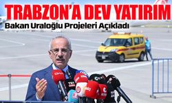 Bakan Uraloğlu Trabzon’daki Dev Ulaşım ve Altyapı Projelerini Açıkladı